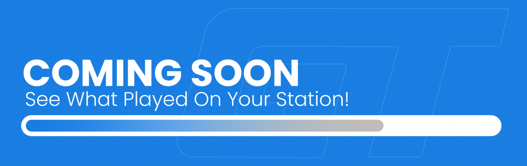 coming soon see what played on your station