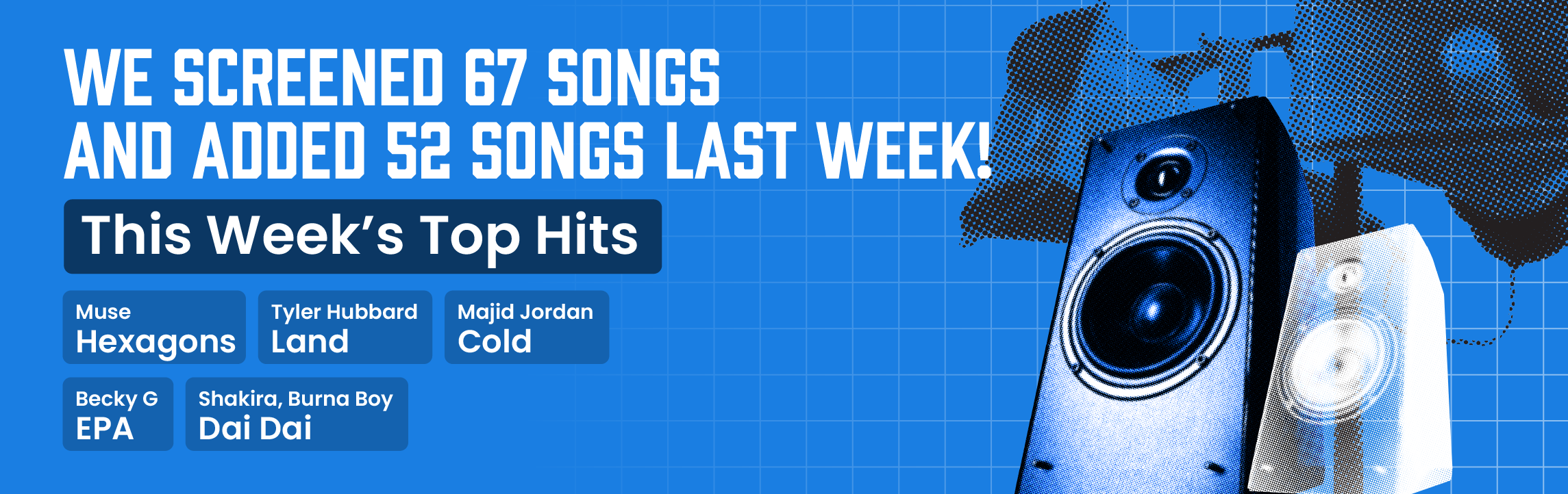 A light gray promotional banner featuring a colorful geometric grid of musical icons, shapes, and stars on the right side. On the left, the dark text reads, "We Screened 67 Songs and Added 52 Songs Last Week!" with the numbers highlighted in orange. Below the headline, an orange badge reads "This Week’s Top Hits." Underneath, five songs and artists are listed in color-coded boxes: "Muse - Hexagons" in blue, "Tyler Hubbard - Land" in light blue, "Majid Jordan - Cold" in dark blue, "Becky G - EPA" in red, and "Shakira, Burna Boy - Dai Dai" in orange. 