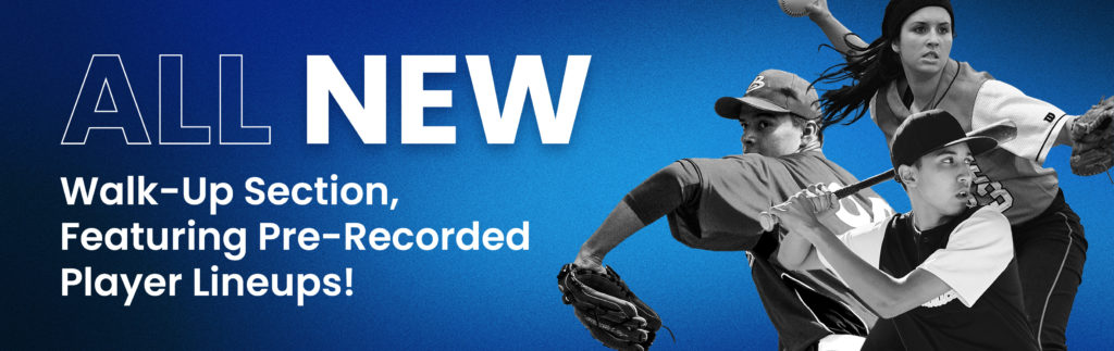(gt) all new walk up section, featuring pre recorded player lineups!